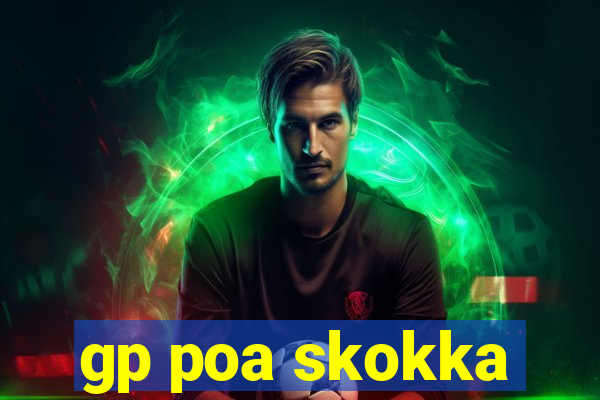 gp poa skokka